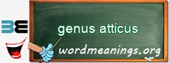 WordMeaning blackboard for genus atticus